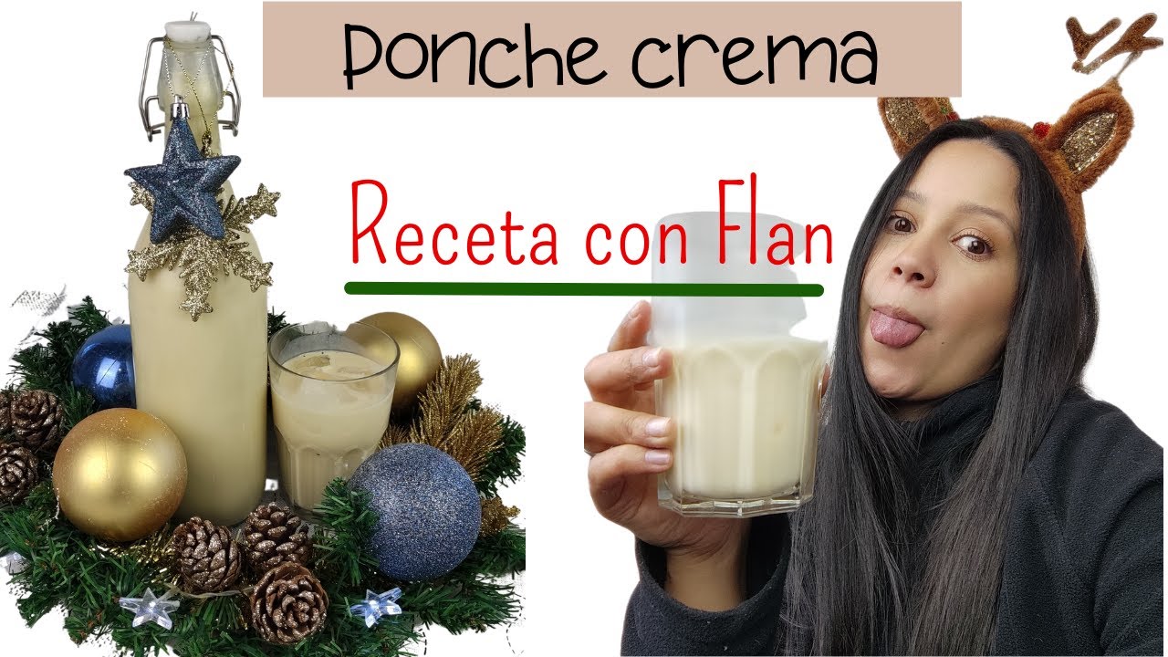 Ponche Crema Con Flan (sin huevo) | Kenia Laguado