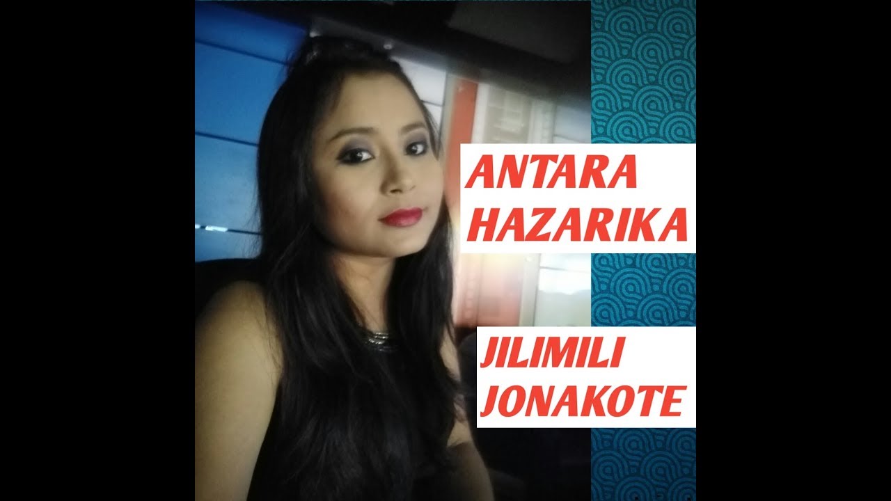 Jilimili junakote | Antara Hazarika