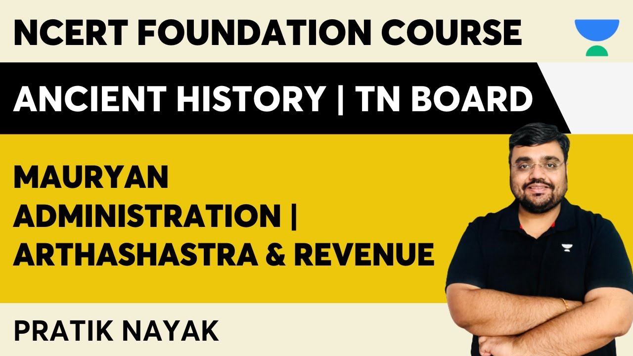 Ancient History | TN Board | Mauryan Administration | Arthashastra and Revenue | Pratik Nayak