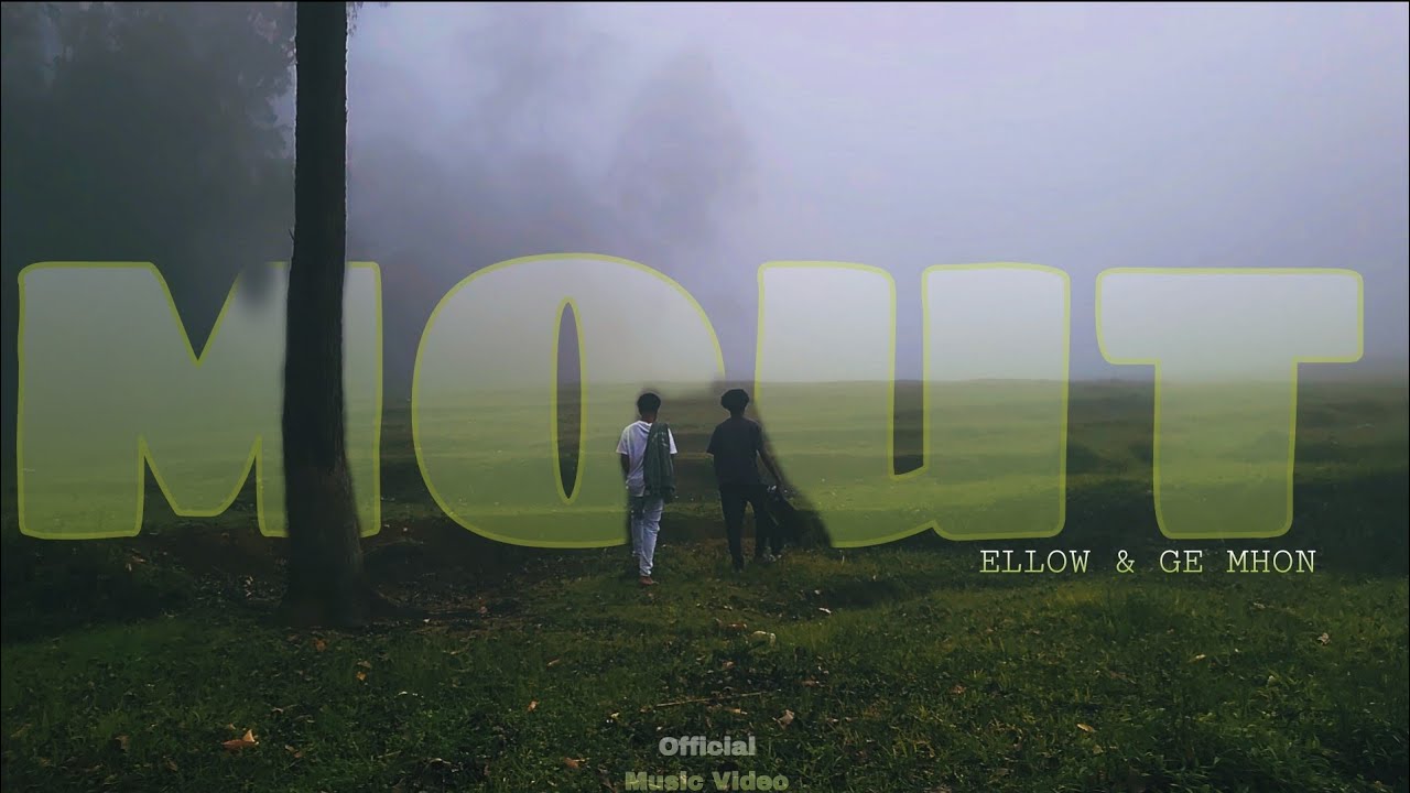 ELLOW & GE MHON - MOUT (Official Music Video)