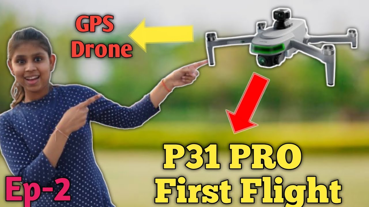 First Flight of *P31 Pro Drone* Ep-2😃