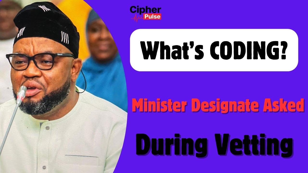 Watch Deputy Minister of Communications Designate Define Coding During His Vetting!