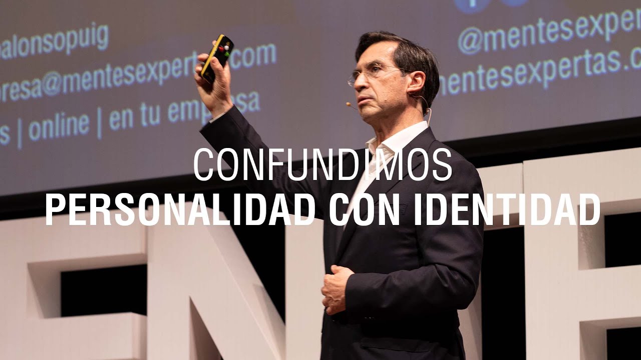 Confundimos personalidad con identidad | Mario Alonso Puig