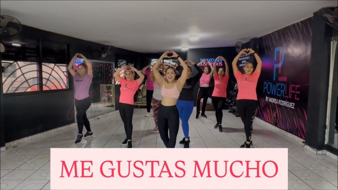 ME GUSTAS MUCHO - Grupo BIP / PowerLife / zumba / coreografía 