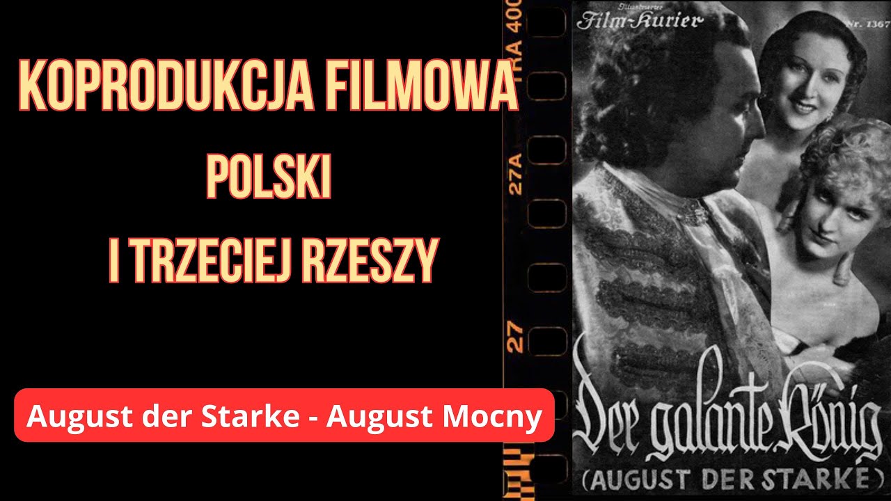 August Mocny (1936) . Historia polsko-niemieckiego filmu