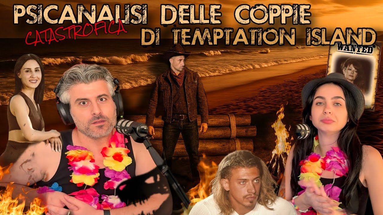 PSICANALISI CATASTROFICA DELLE COPPIE DI TEMPTATION ISLAND