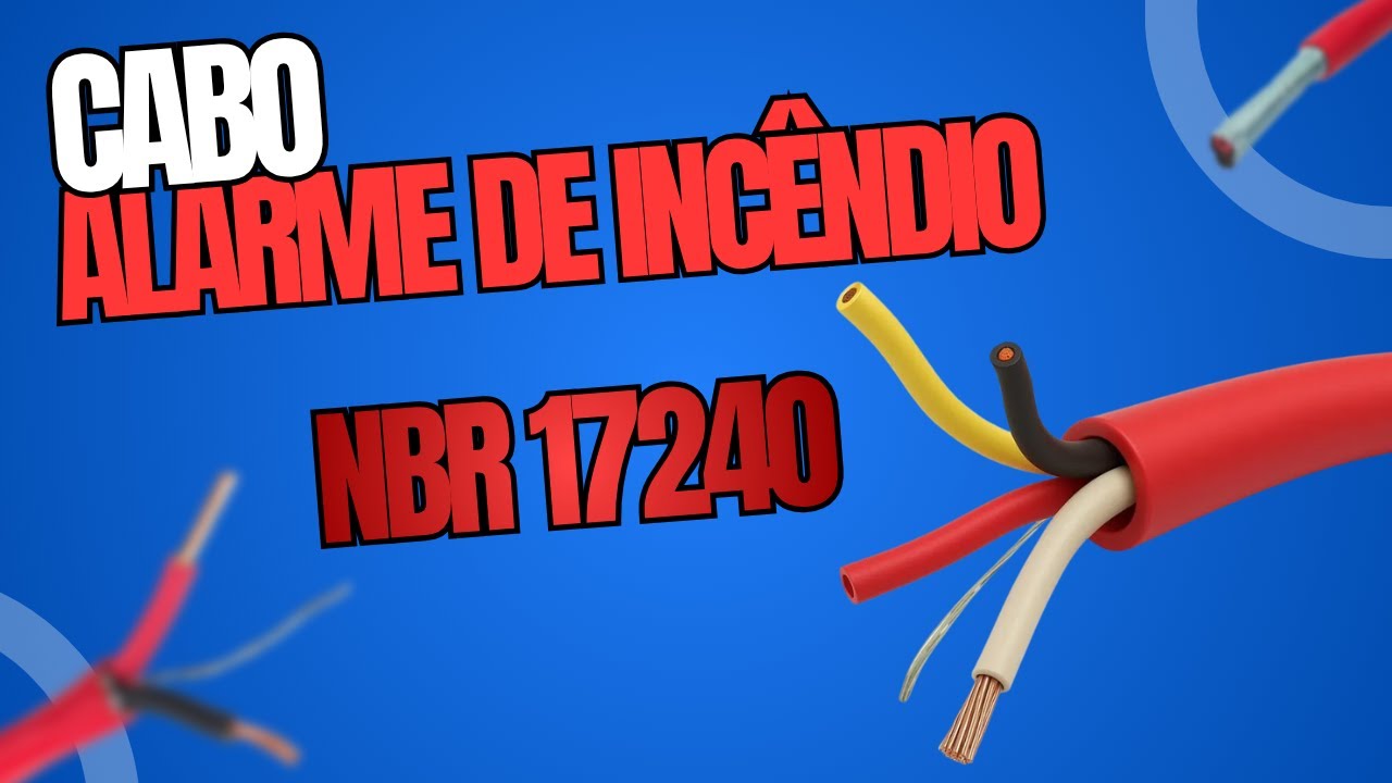 Cabo para Alarme de Inc&ecirc;ndio NBR 17240 | 3 Pontos IMPORTANTES sobre este cabo!