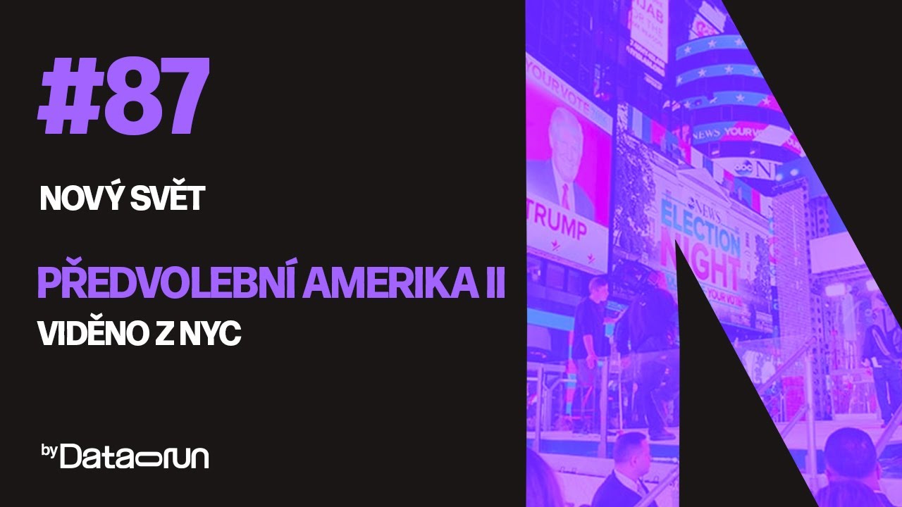 Předvolební Amerika II: Viděno z NYC | Nový svět #87