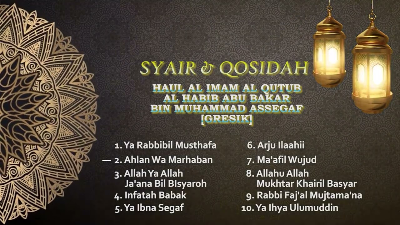 Syair Qosidah Haul Akbar Al Imam Al Qutub Al Habib Abubakar bin Muhammas Assegaf Gresik