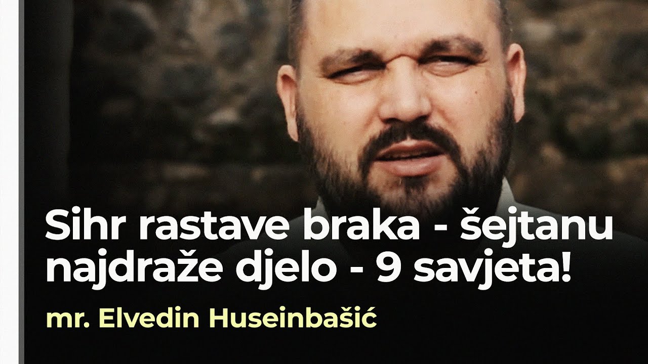 Bračne nesuglasice - SAVJET DANA - mr Elvedin Huseinbašić