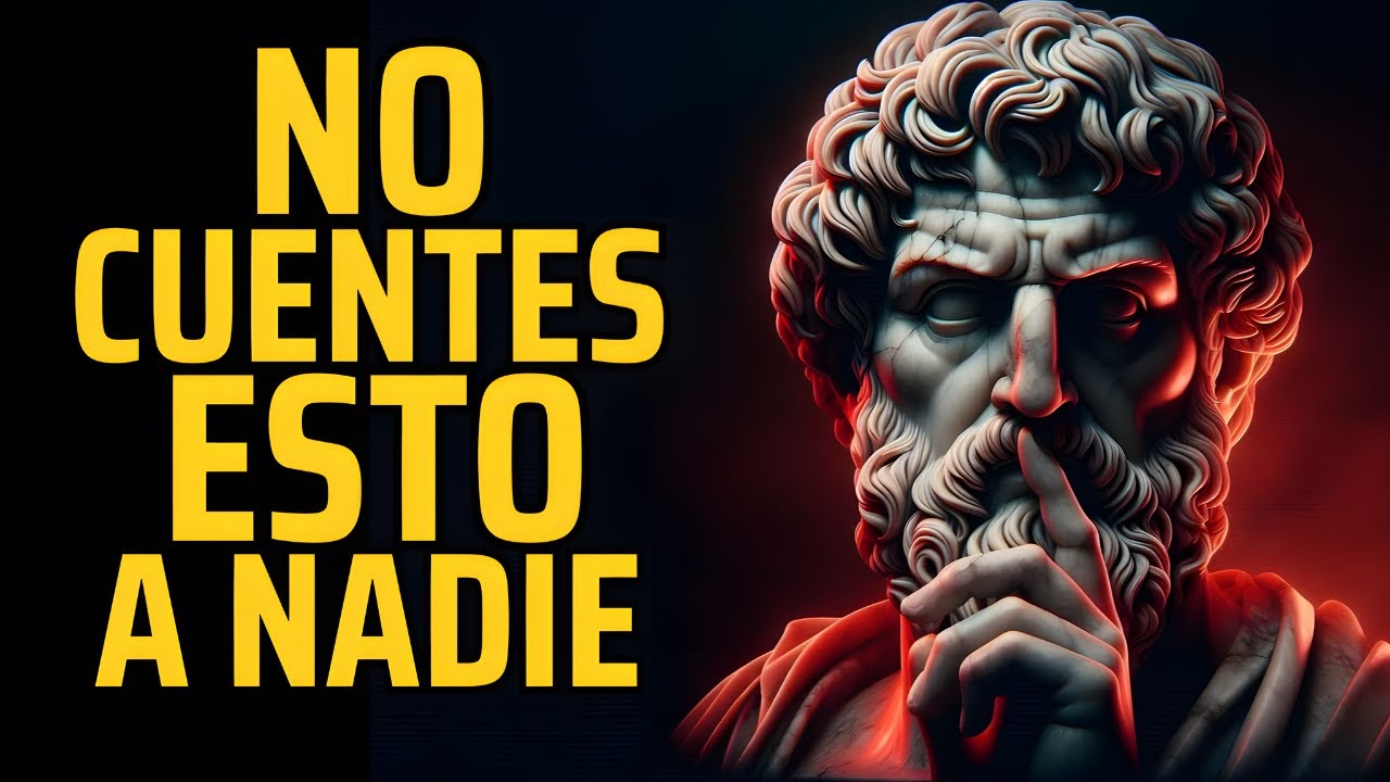 Lo Que No Debes Contarle a Nadie | ESTOICISMO