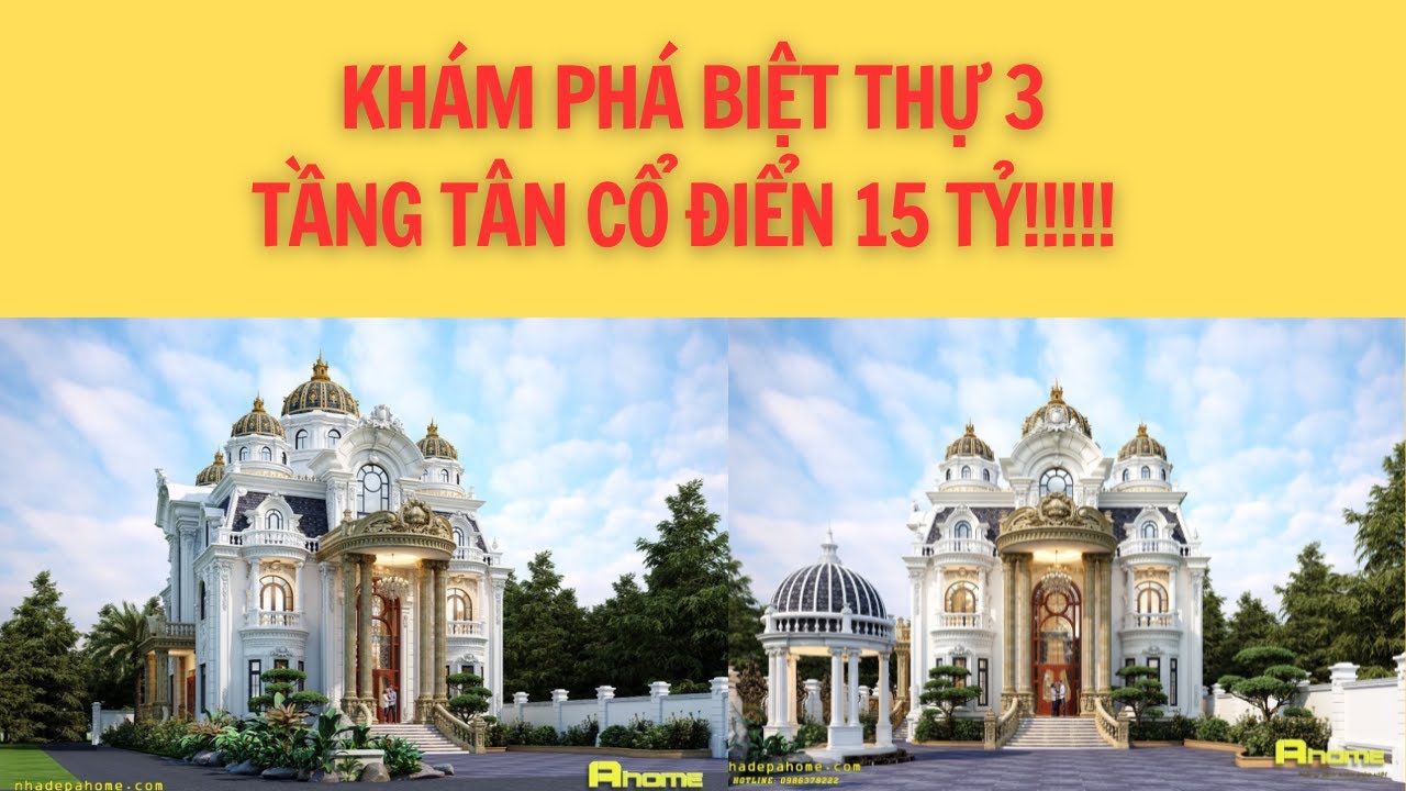 Khám phá mẫu biệt thự 3 tầng tân cổ điển kiểu Pháp chỉ từ 15 tỷ!