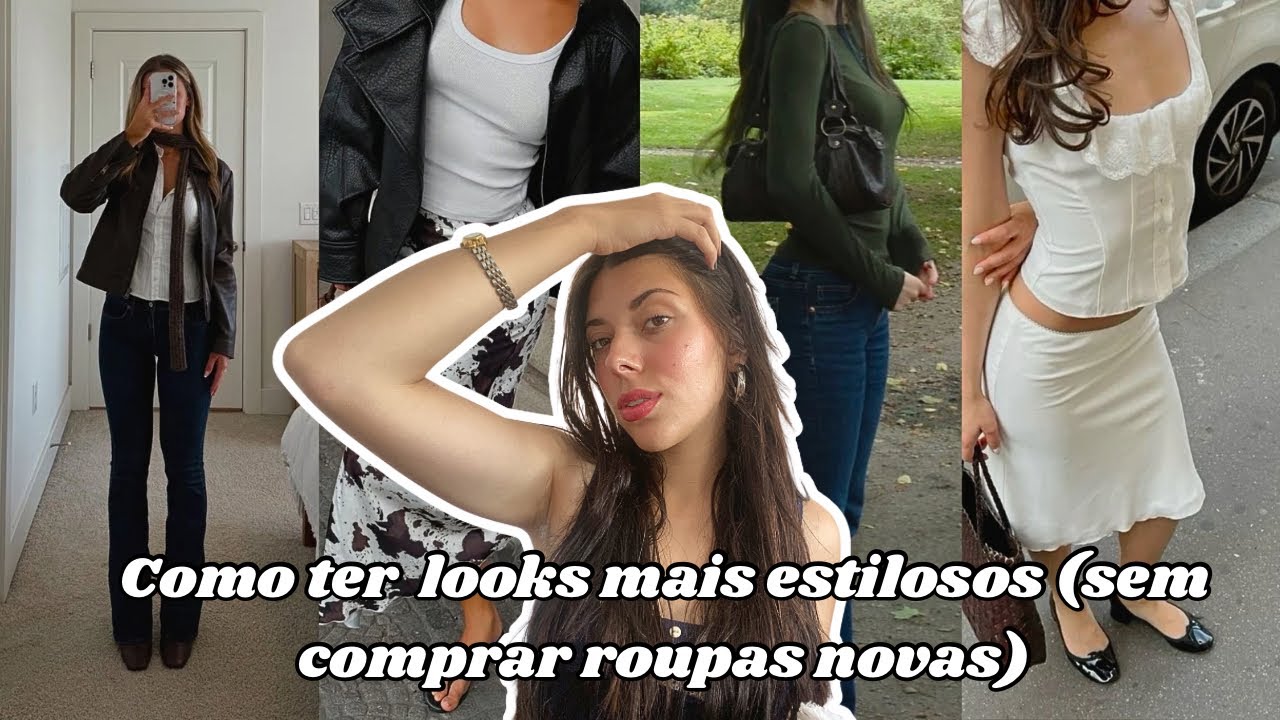 Como ter looks mais estilosos (sem comprar roupas novas)