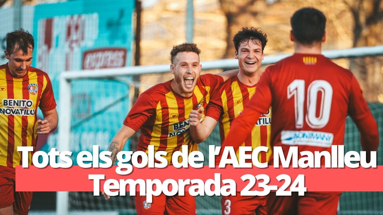 Tots els gols de l'AEC Manlleu - Temporada 2023-2024