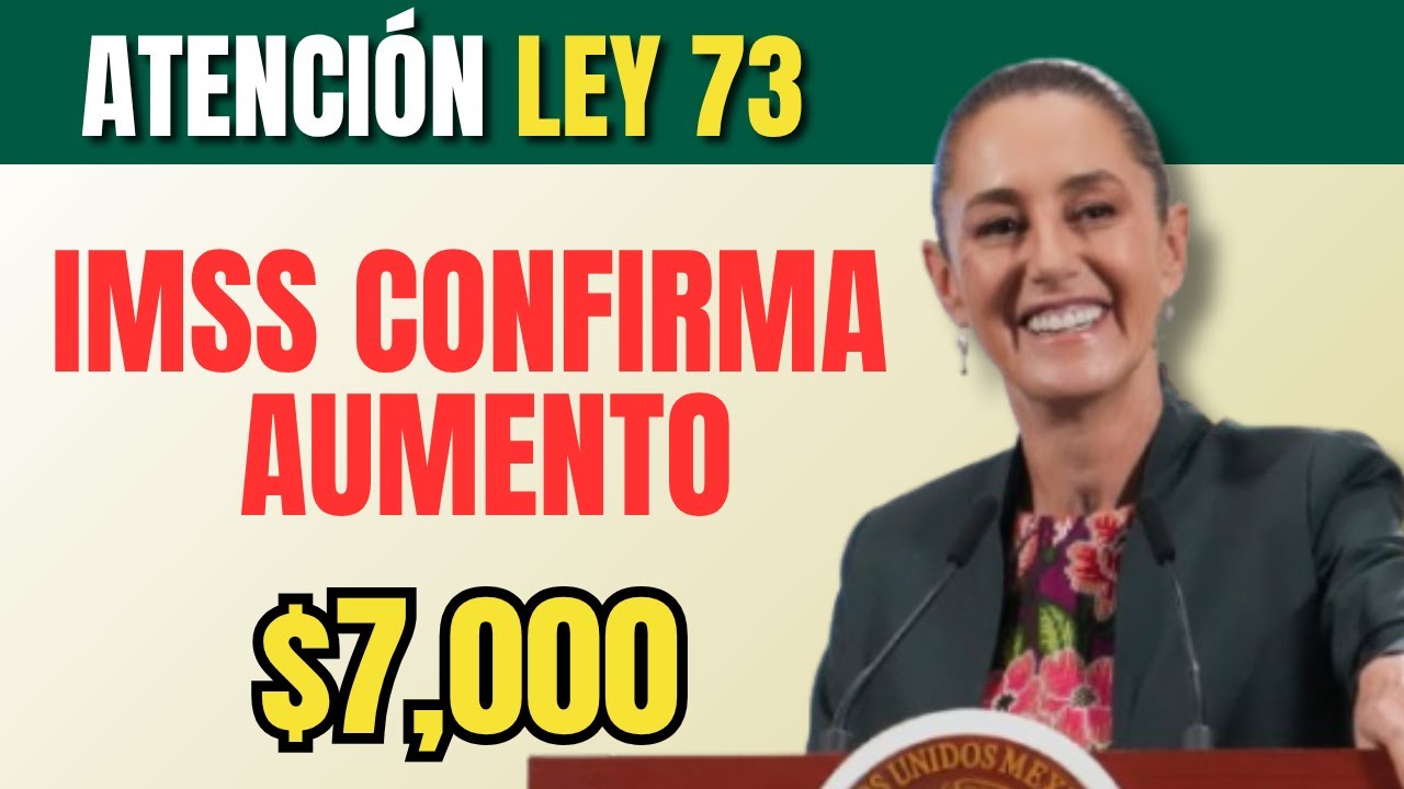 🔴 AUMENTO HISTÓRICO Pensión IMSS LEY 73 - Ya fueron APROBADOS los PRESUPUESTOS HASTA...