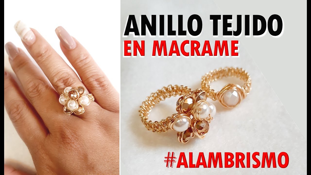 ANILLO TEJIDO EN MACRAME/ ALAMBRISMO NIVEL AVANZADO (BISUETRIA CON ALAMBRE) DIY JOYERIA FINA