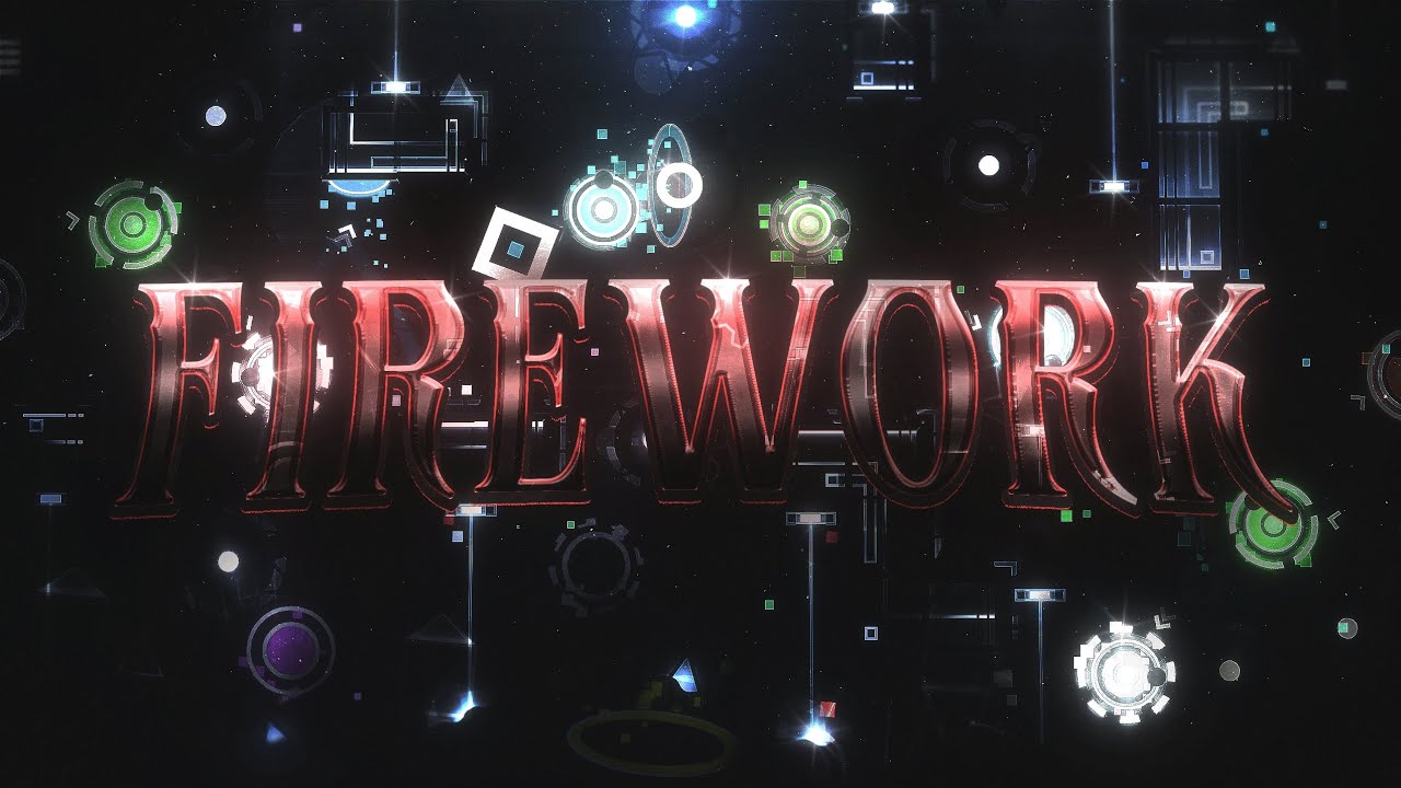 Firework 100% (New Hardest) 6th Extreme Demon 