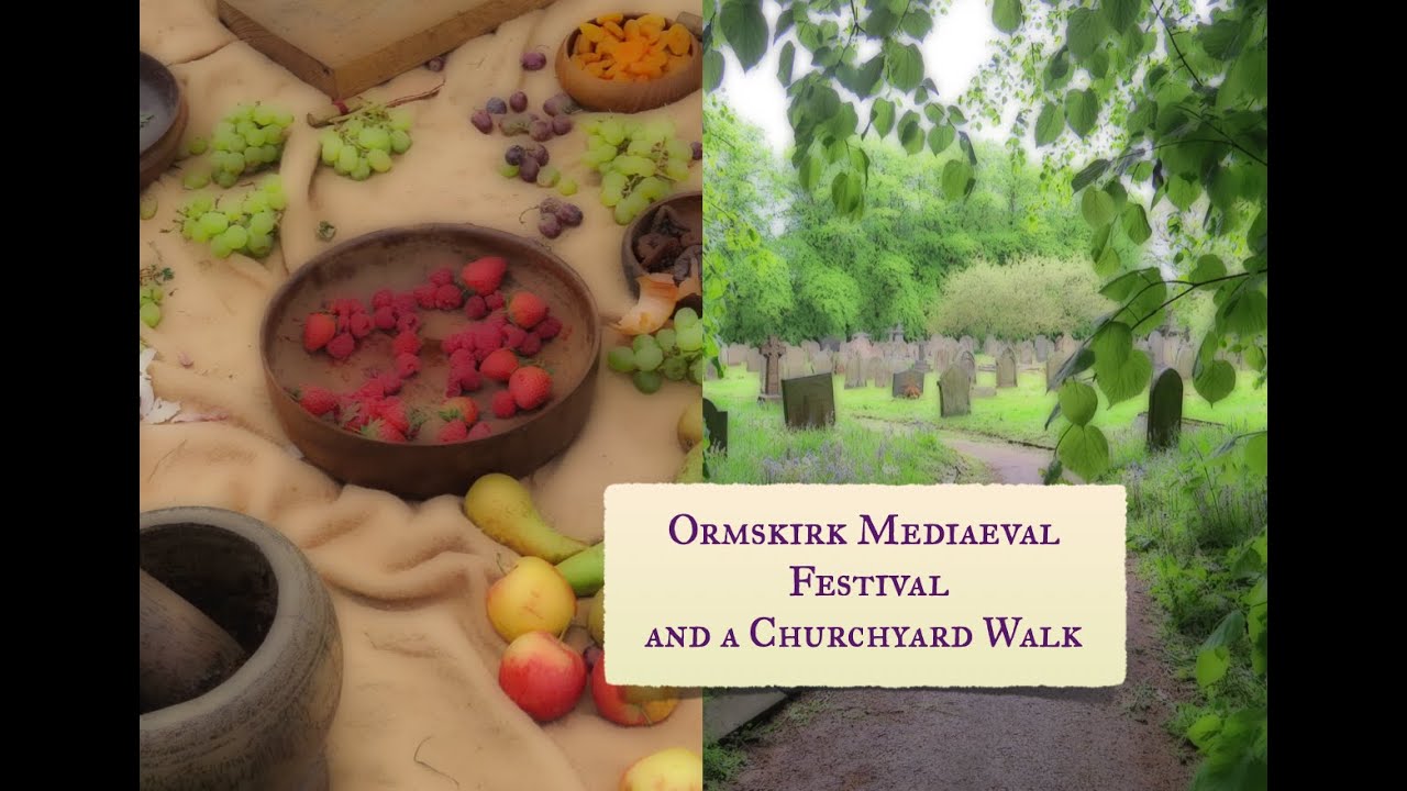 Ormskirk Mediaeval Festival 2023 | Ormskirk Parish Churchyard Walk