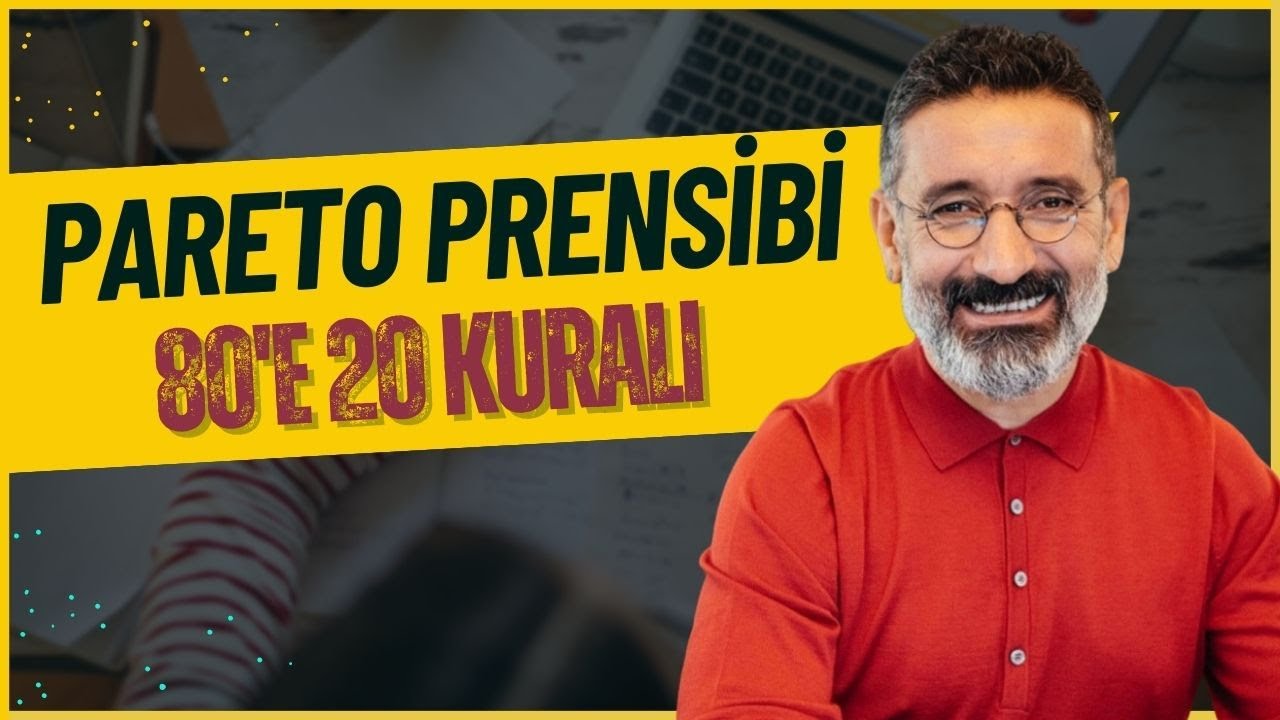Pareto Prensibi/80'e 20 Kuralı | Ali Koç