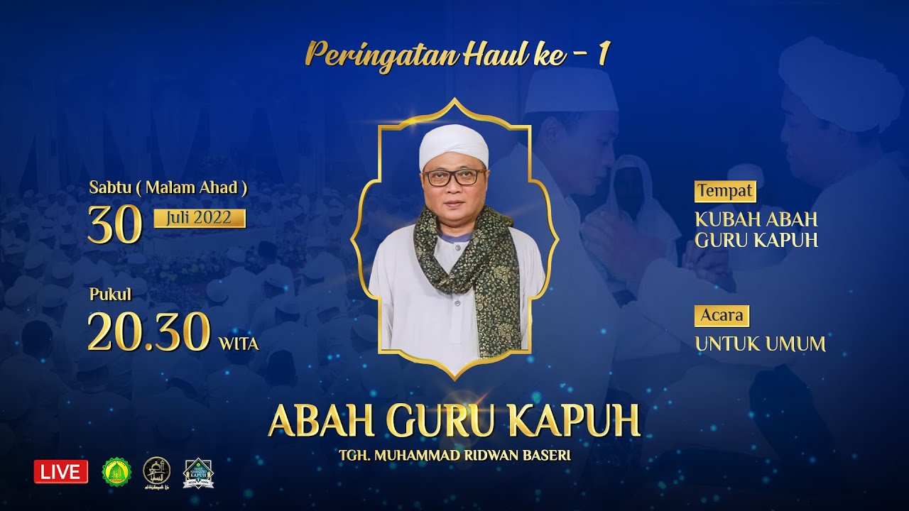 PUNCAK PERINGATAN HAUL KE-1 ABAH GURU KAPUH MALAM AHAD, 30 JULI 2022