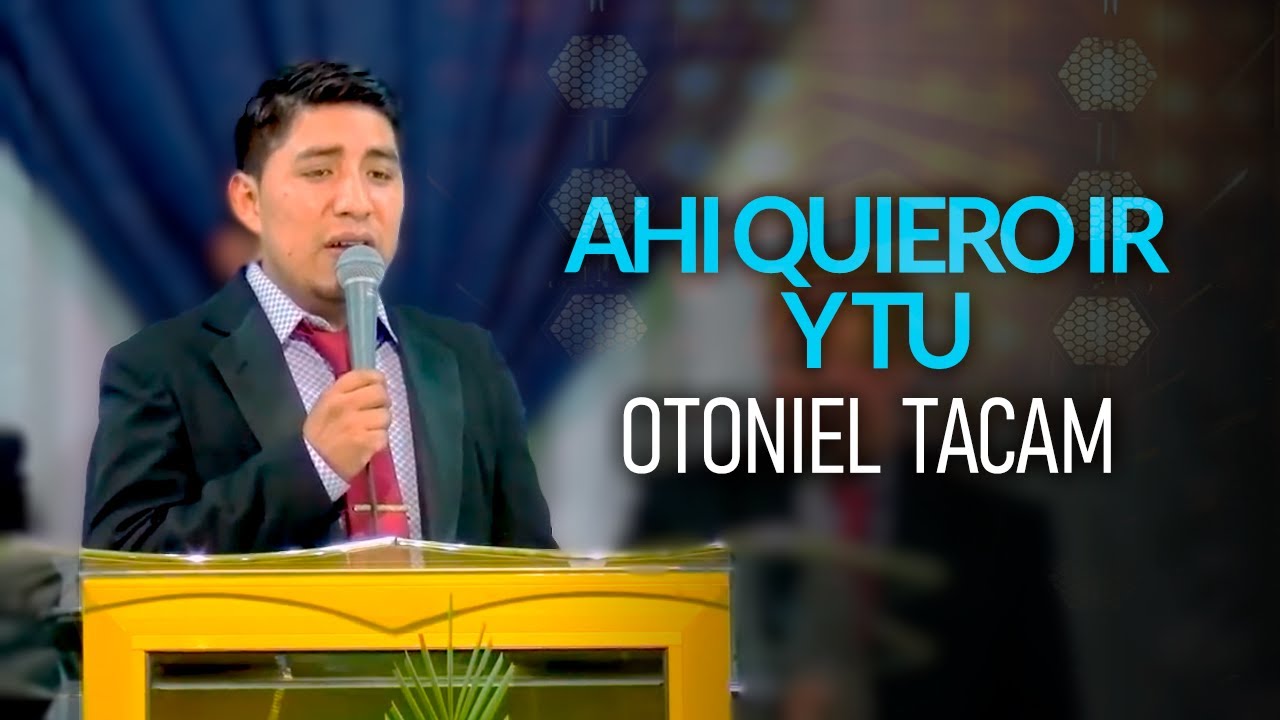 Alli Quiero Ir Y Tu - Medicen Que Hay Una Bella Ciudad - Otoniel Tacam | Cantos Cristianos En Vivo