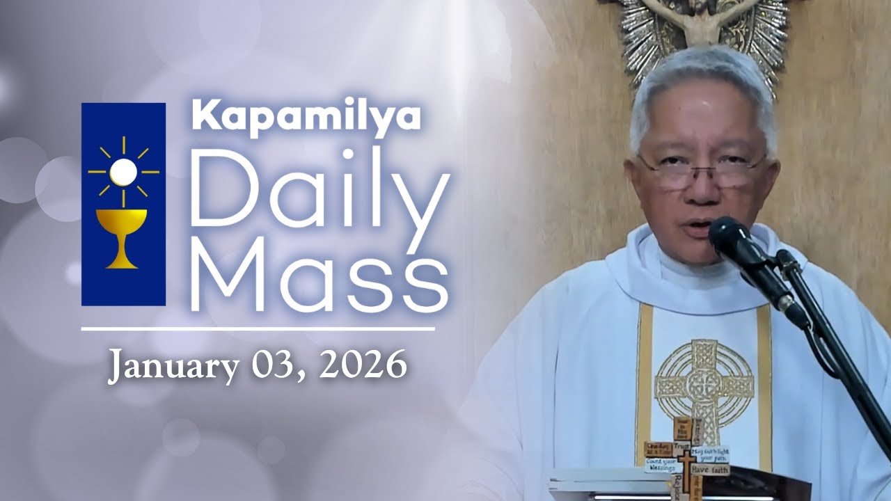 January 3, 2026 | Memorial of the Most Holy Name of Jesus | Kapamilya Daily Mass