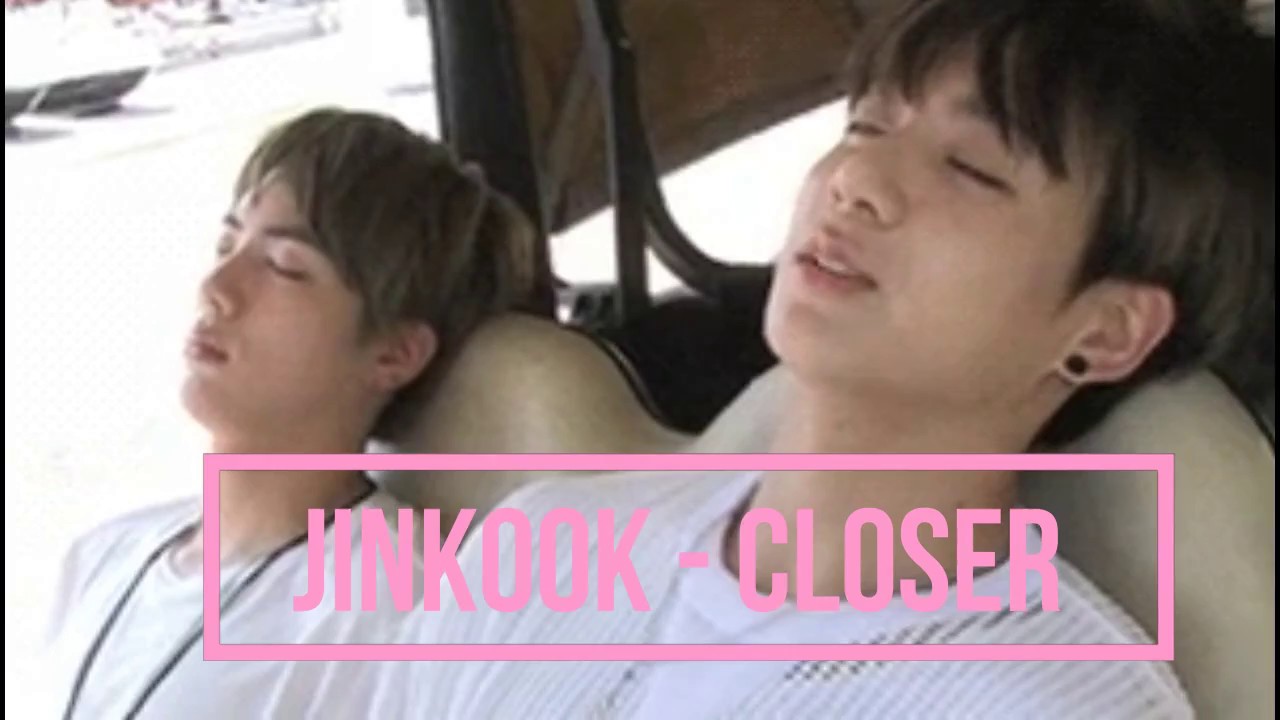 JINKOOK - CLOSER (JIN & JUNGKOOK)