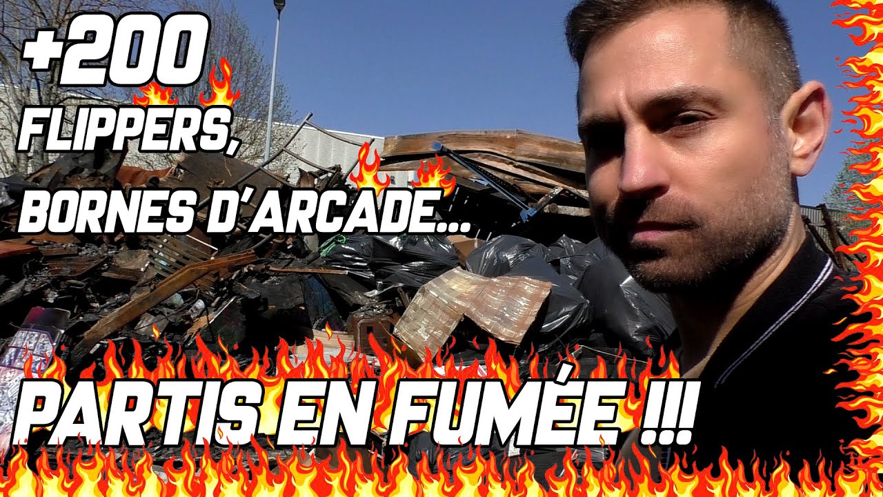 +200 FLIPPERS, BORNES D'ARCADE... partis en fumée !!!