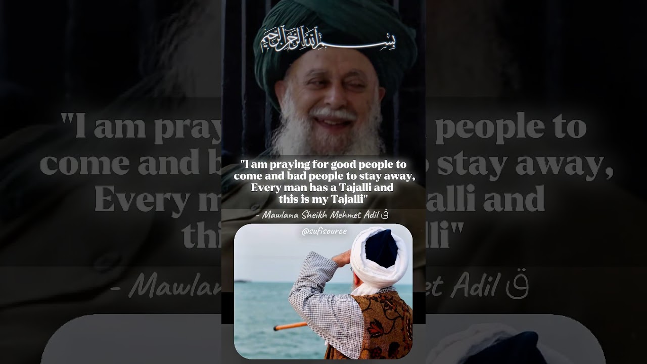 Tajjali of Mawlana Sheikh Mehmet Adil ق