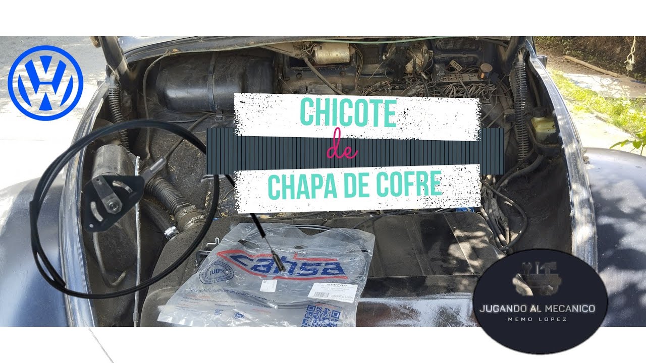 Chicote de chapa de cofre, Vocho.