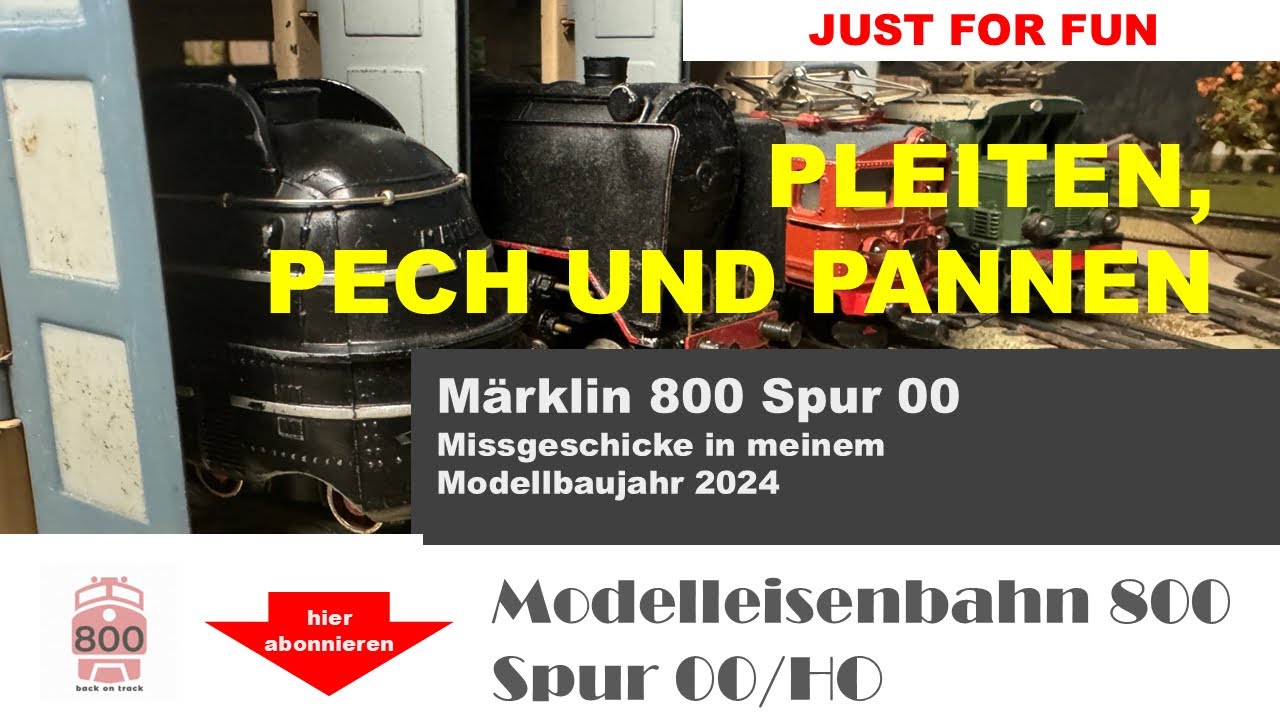 Märklin 800 Vintage - Pleiten, Pech und Pannen - OMG - was so alles schief laufen kann