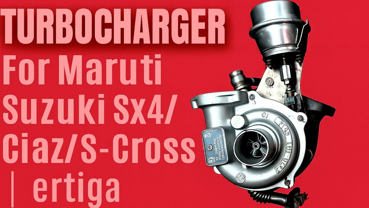 Turbocharger For Maruti Suzuki Sx4/Ciaz/S-Cross | ertiga turbocharger 💥
