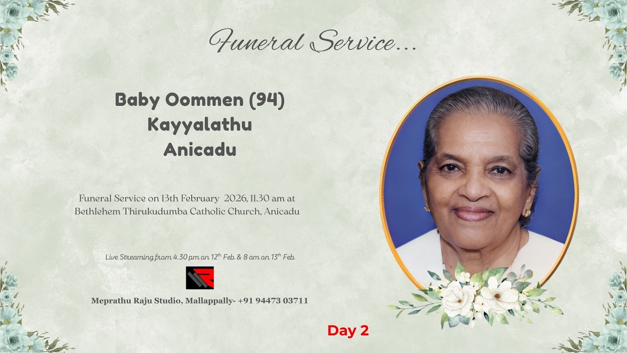 Funeral Service Day 2 Live Streaming of Baby Oommen (94), Kayyalathu, Anicadu