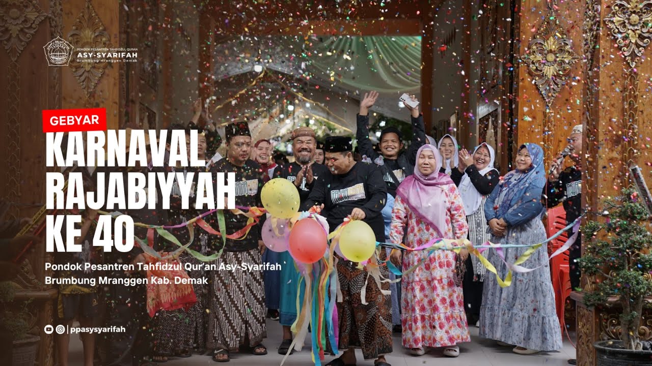 Karnaval Rajabiyyah & Haflah Khotmil Qur'an ke-40 PP. Asy Syarifah Brumbung