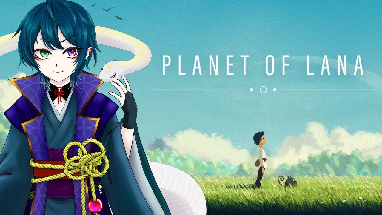 【Planet of Lana】ネコと一緒に家族と村の皆を救いに。無機物なんかに負けないぞ！【鵺主(やぬし)/Vtuber準備中】