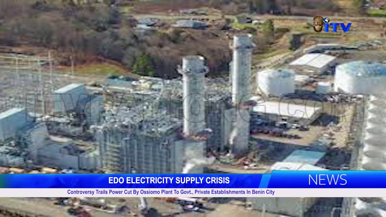 Controversy Trails Power Cut By Ossiomo Plant To Govt., Private Establishments In Benin City