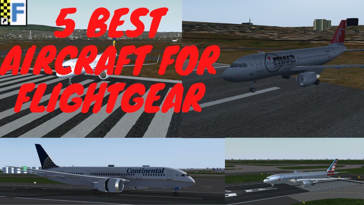 5 Best Aircraft for FlightGear | Part 1 | First Officer Jaden AR