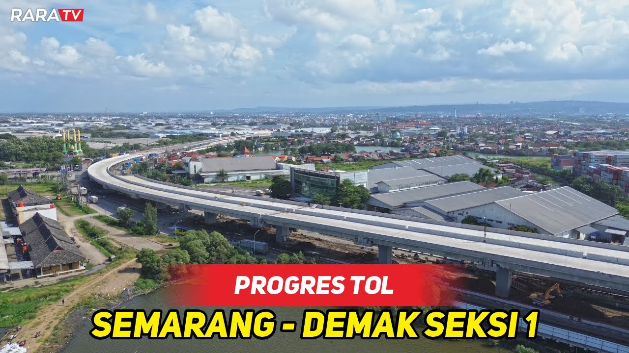 UPDATE TERBARU‼️Progres Tol Laut Semarang – Demak di Kaligawe Semarang