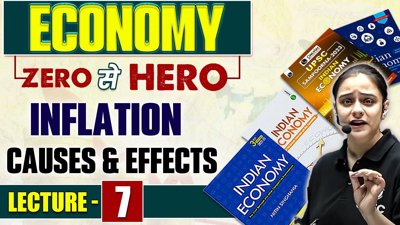 Inflation Causes and Effects | Economy for UPSC CSE | L- 7 | UPSC Wallah