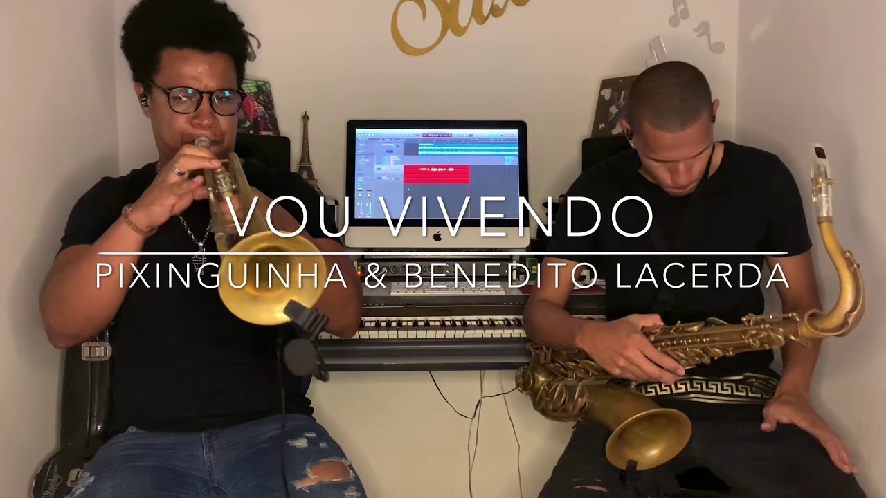 Vou vivendo - Pixinguinha - Benedito Lacerda ( Walkir sax & Silva trompete )