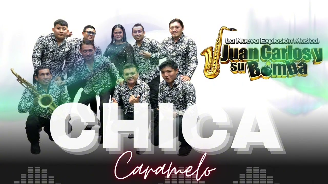 CHICA CARAMELO ~juan carlos y su bomba 2026