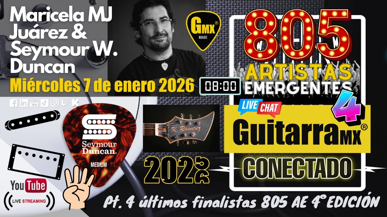 Pt.4 FINAL | Con MJ y Seymour W. Duncan | 4a Edición 805 Artistas Emergentes SDE
