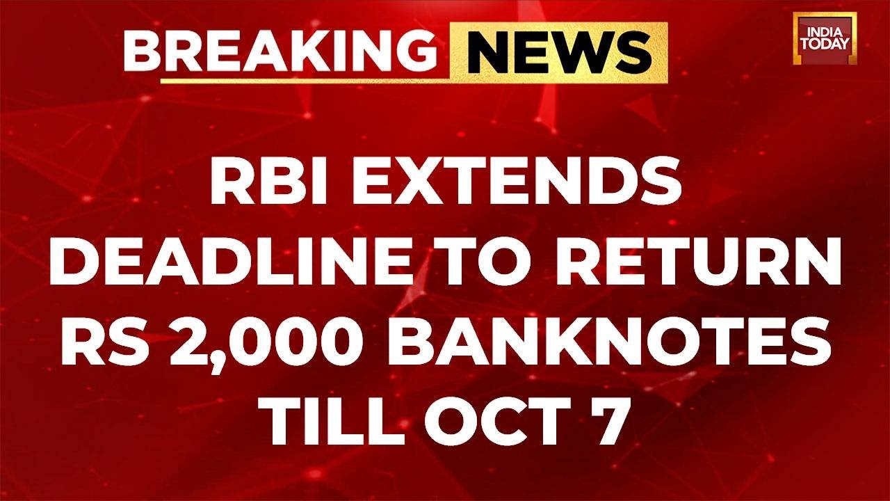 RBI Extends Deadline To Exchange, Deposit Rs 2,000 Notes Till Oct 7