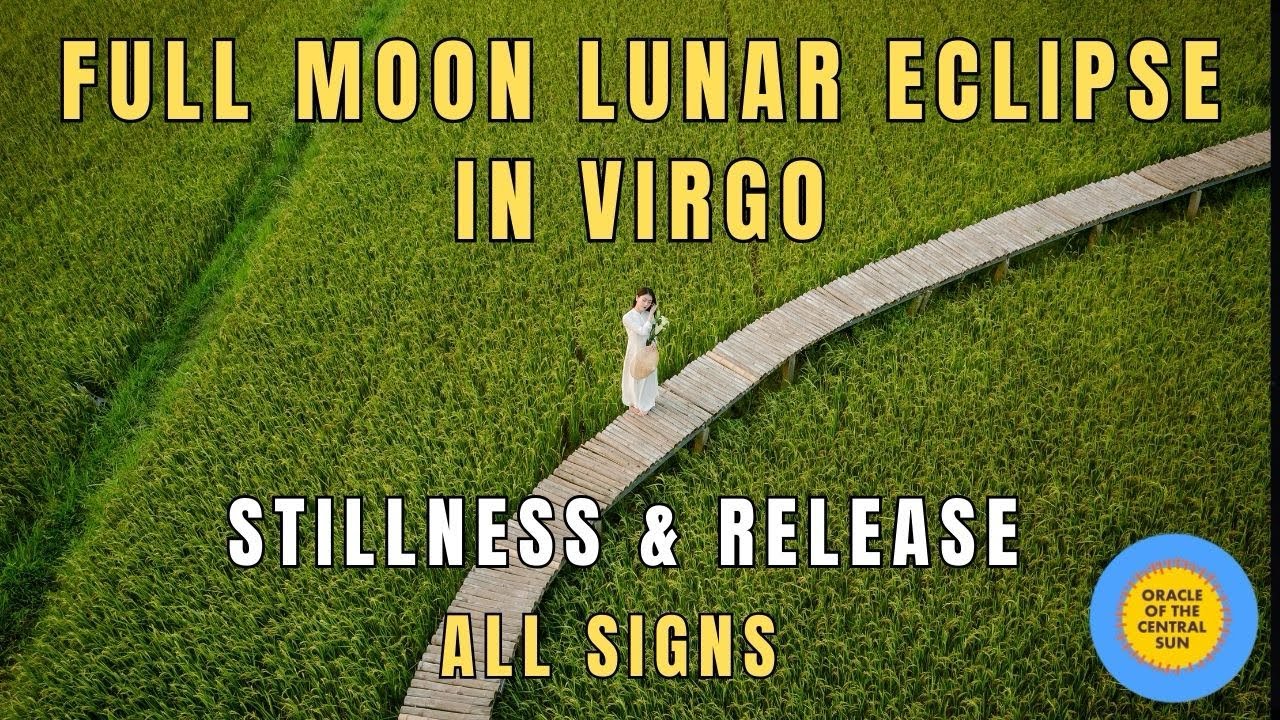 Full Moon Lunar Eclipse 3 March - Astrology, I Ching & Tarot - All signs