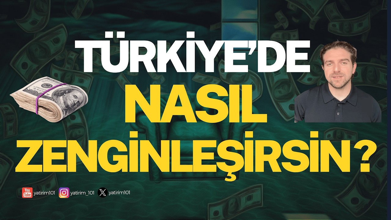 Türkiye’de Nasıl Zenginleşirsin?