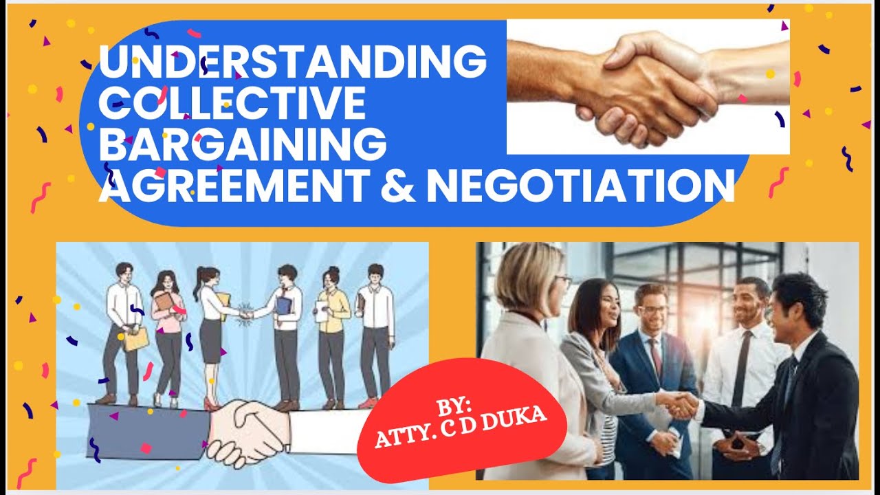 UNDERSTANDING COLLECTIVE BARGAINING AGREEMENT & NEGOTIATION