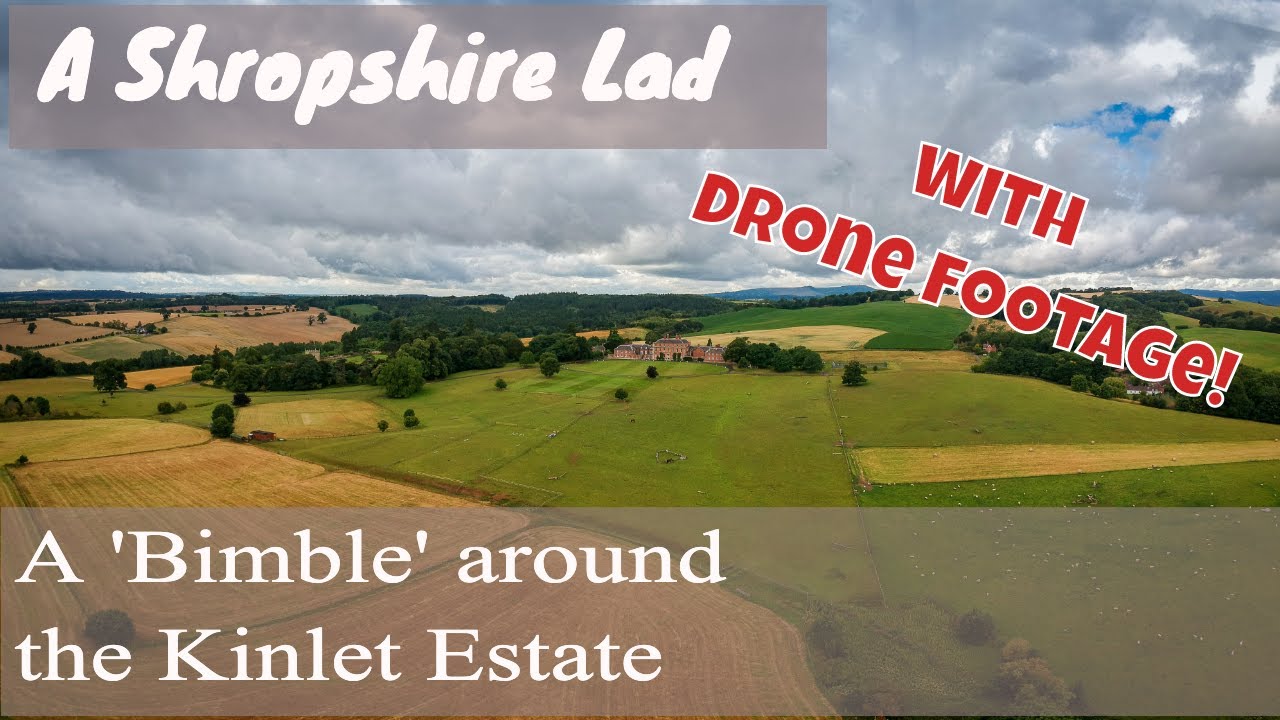 A Bimble around the 'Kinlet Estate' with Cleobury Walks | Viewranger | Drone