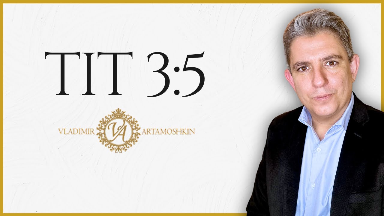TIT 3:5. VLADIMIR ARTAMOSHKIN. RESEÑA