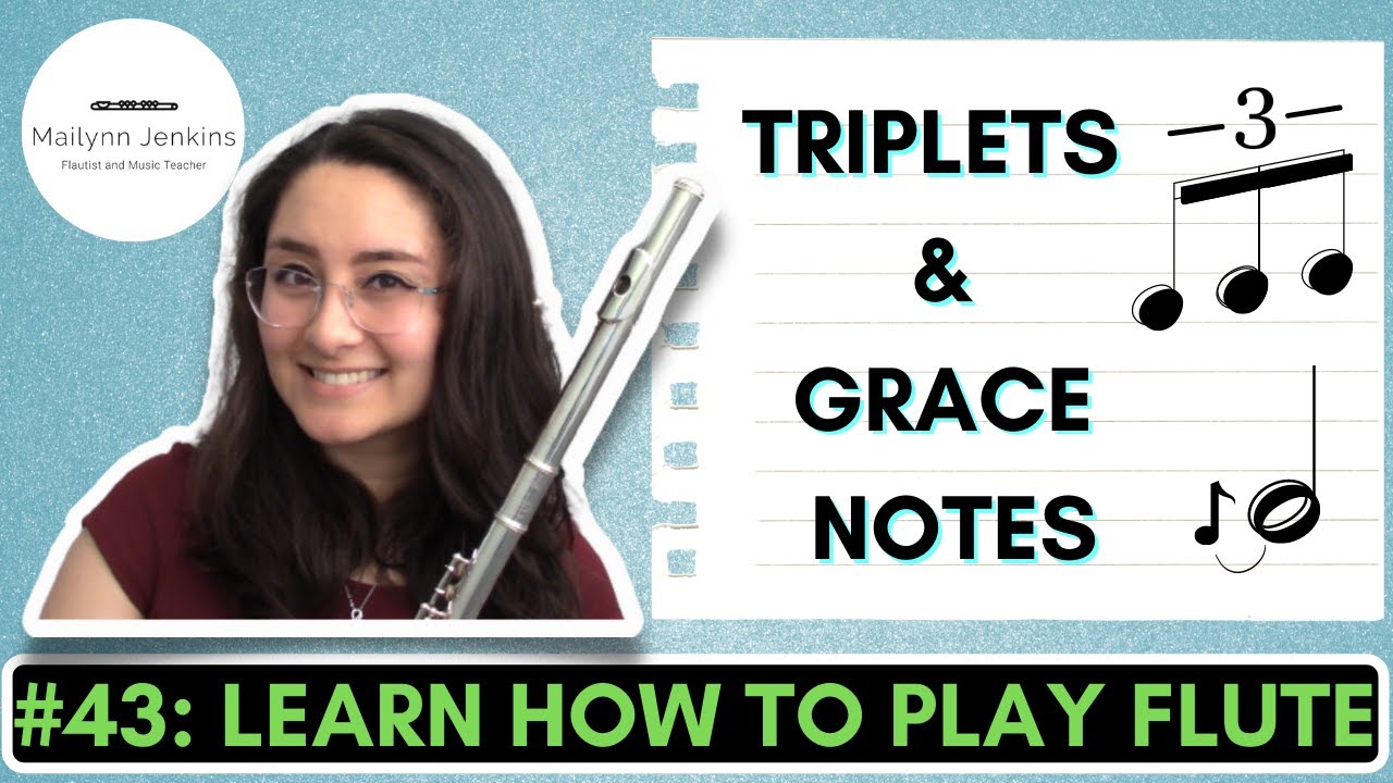 How to Play the Flute #43  - Introducing Triplets & Grace Notes