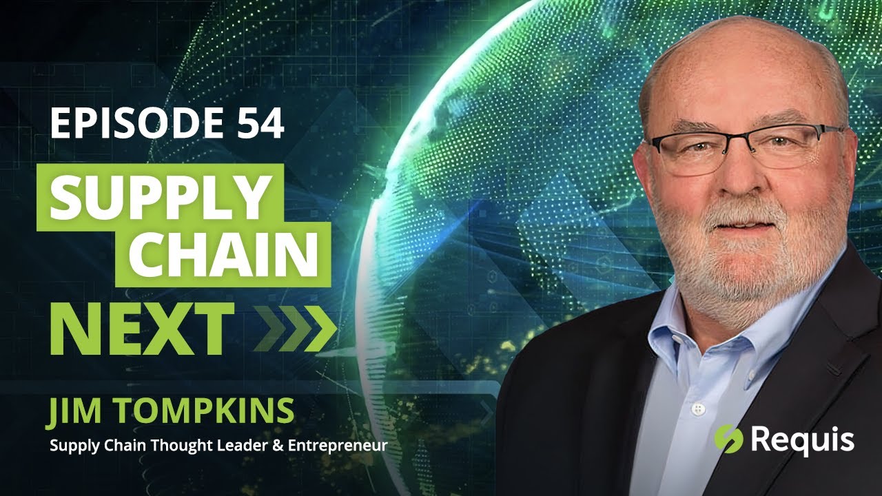 054 - Jim Tompkins - The State of Supply Chain in 2022 and Beyond
